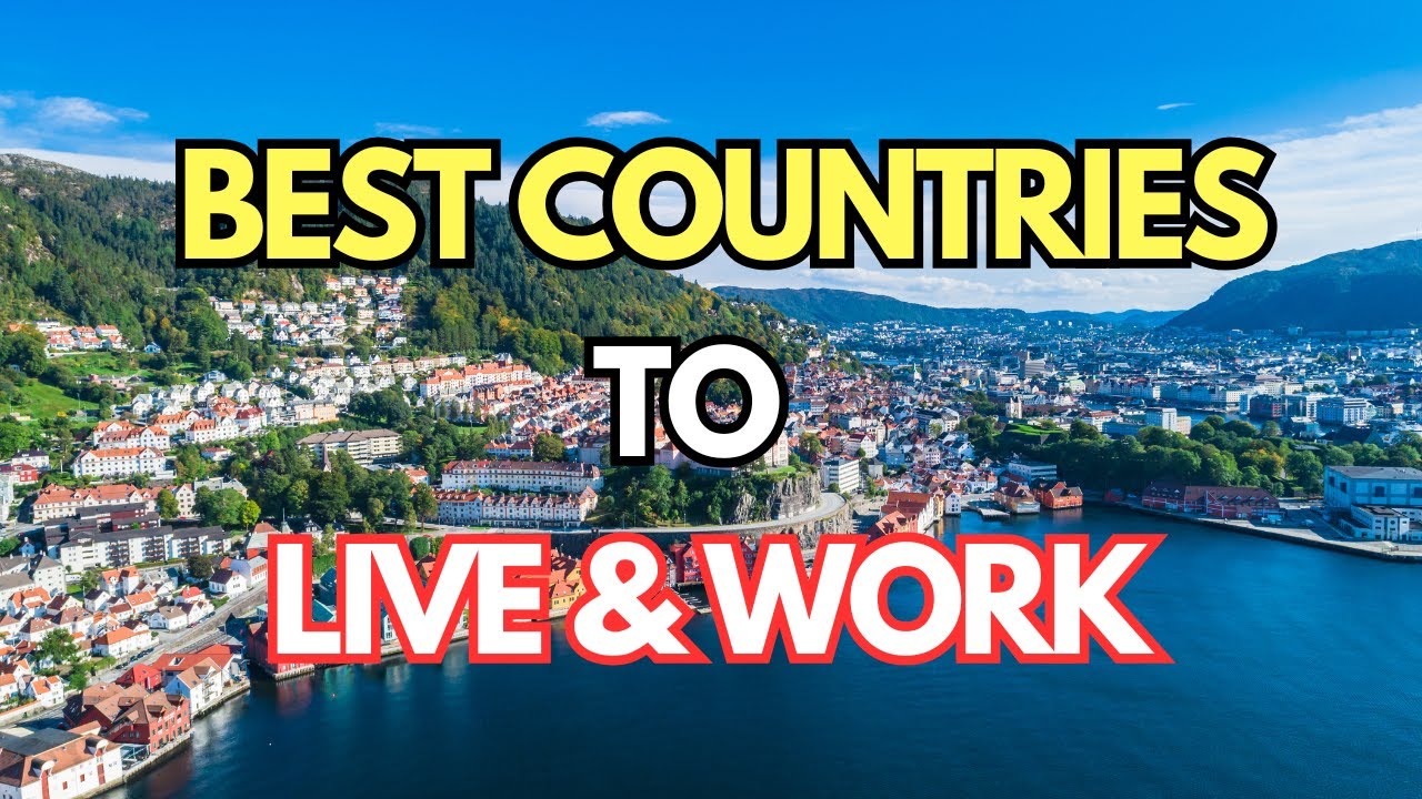 Best countries for quality of life as a foreigner