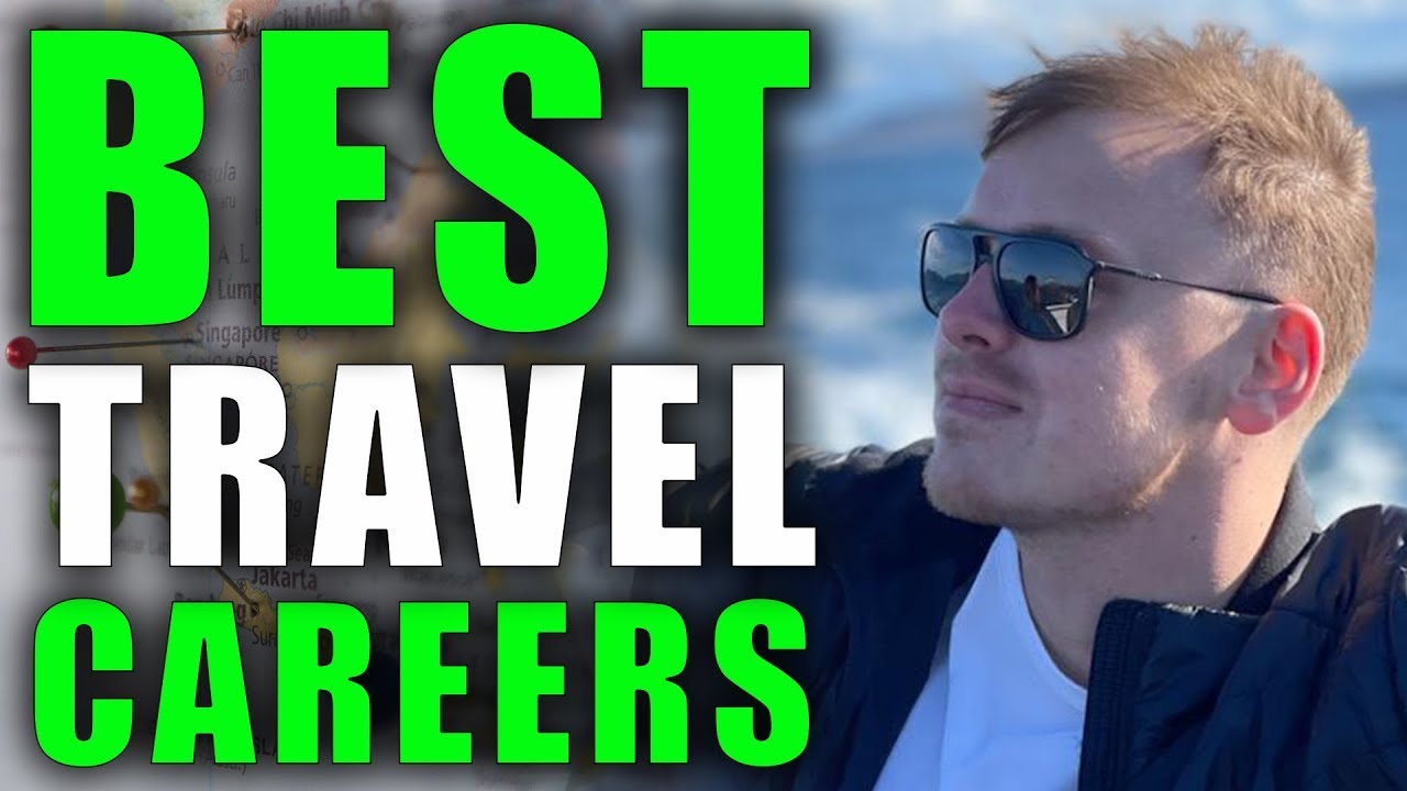 Best travel jobs you can do while seeing the world